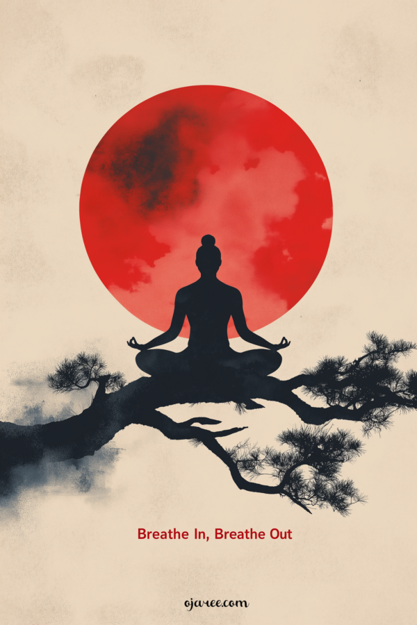 Breathe in, breathe out.